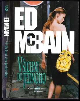 Všichni do jednoho : příběh z 87. revíru - Ed McBain (2000, BB art) - ID: 574213