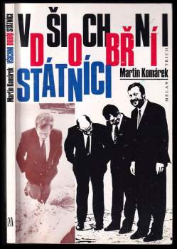 Martin Komárek: Všichni dobří státníci