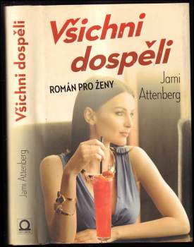 Jami Attenberg: Všichni dospěli