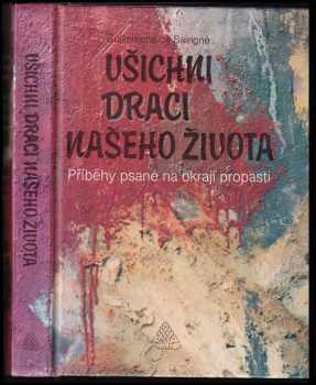 Všichni draci našeho života-- : příběhy psané na okraji propasti