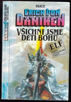 Všichni jsme děti bohů : kdyby mohly hroby mluvit