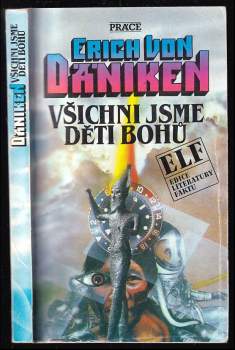 Všichni jsme děti bohů : kdyby mohly hroby mluvit