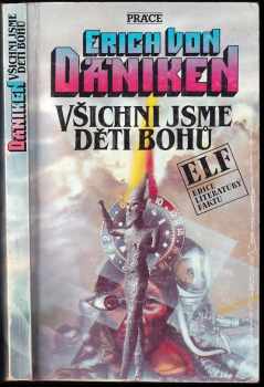 Erich von Däniken: Všichni jsme děti bohů