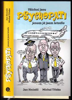Všichni jsou psychopati, jenom já jsem letadlo