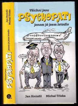 Všichni jsou psychopati, jenom já jsem letadlo