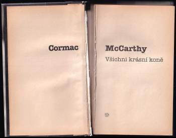 Cormac McCarthy: Všichni krásní koně