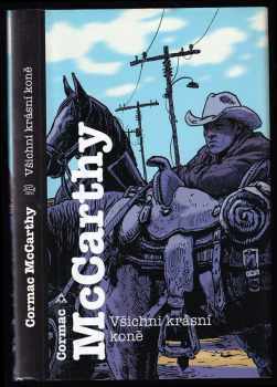 Všichni krásní koně - Cormac McCarthy (2008, Argo) - ID: 642809