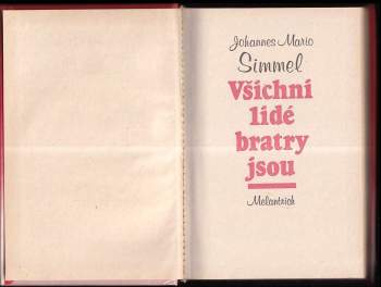 Johannes Mario Simmel: Všichni lidé bratry jsou