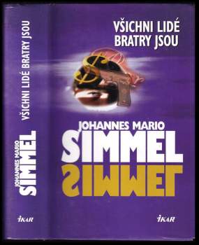 Johannes Mario Simmel: Všichni lidé bratry jsou