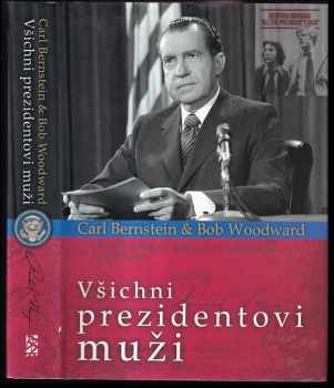 Bob Woodward: Všichni prezidentovi muži