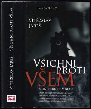 Všichni proti všem a jindy ruku v ruce