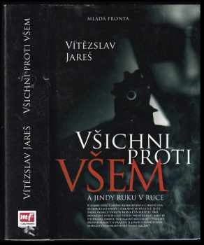 Všichni proti všem a jindy ruku v ruce