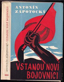 Antonín Zápotocký: Vstanou noví bojovníci