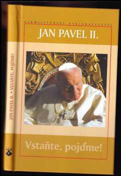 Jan Pavel: Vstaňte, pojďme!