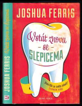 Joshua Ferris: Vstát znovu se slepicema
