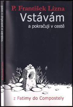 Vstávám a pokračuji v cestě