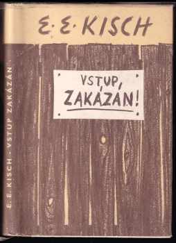 Egon Erwin Kisch: Vstup zakázán!