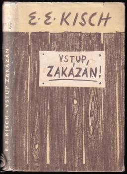 Egon Erwin Kisch: Vstup zakázán!