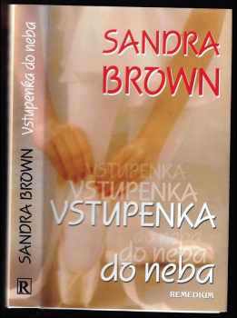 Sandra Brown: Vstupenka do neba