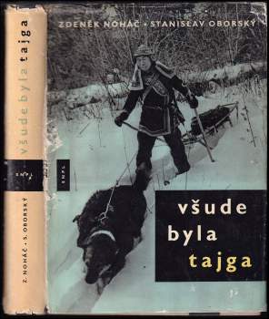 Zdeněk Noháč: Všude byla tajga