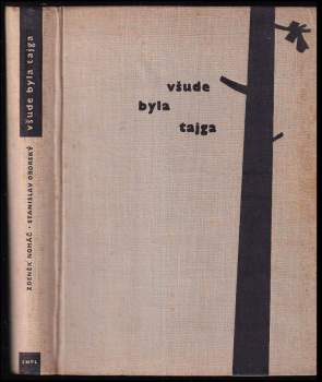 Zdeněk Noháč: Všude byla tajga