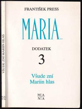 Všude zní Mariin hlas