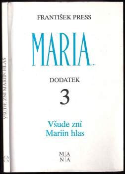 František Press: Všude zní Mariin hlas