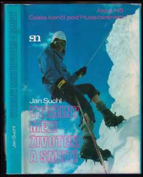 Vteřiny mezi životem a smrtí - akce HS - cesta končí pod Huascaránem - Jan Suchl (1984, Severočeské nakladatelství) - ID: 315625