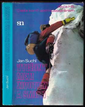 Vteřiny mezi životem a smrtí - akce HS - cesta končí pod Huascaránem - Jan Suchl (1987, Severočeské nakladatelství) - ID: 235295