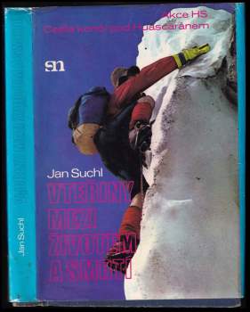 Jan Suchl: Vteřiny mezi životem a smrtí