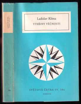 Vteřiny věčnosti - prózy, listy, eseje, sentence : (výbor z díla) - Ladislav Klíma (1990, Odeon) - ID: 549570