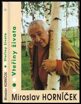 Miroslav Horníček: Vteřiny života