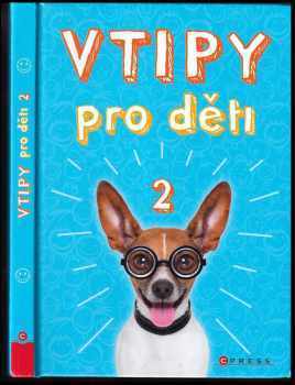 Vtipy pro děti : 2 - Zuzana Neubauerová (2018, CPress) - ID: 1994861