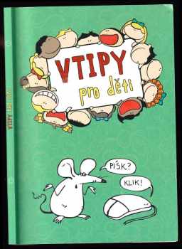 Vtipy pro děti - Zuzana Neubauerová, Hana Vavřinová (2018, CPress) - ID: 2006601