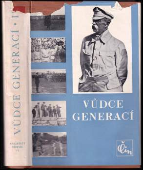 Tomáš Garrigue Masaryk: Vůdce generací