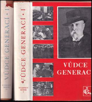 Tomáš Garrigue Masaryk: Vůdce generací