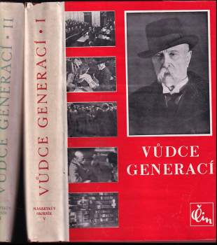 Tomáš Garrigue Masaryk: Vůdce generací
