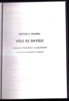 Viktor Emil Frankl: Vůle ke smyslu