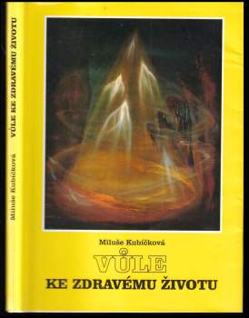 Miluše Kubíčková: Vůle ke zdravému životu