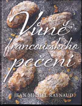 Jean Michel Raynaud: Vůně francouzského pečení