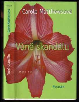 Carole Matthews: Vůně skandálu