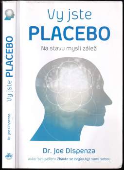 Vy jste placebo