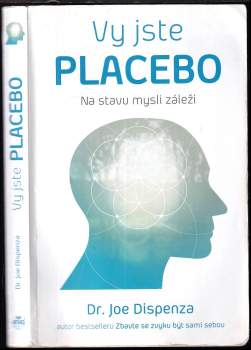 Joe Dispenza: Vy jste placebo