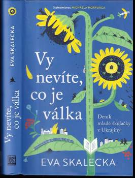 Eva Skalecka: Vy nevíte, co je válka