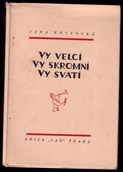Vy velcí, vy skromní, vy svatí