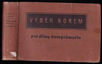 Alois Seidler: Výběr norem pro dílny kovoprůmyslu