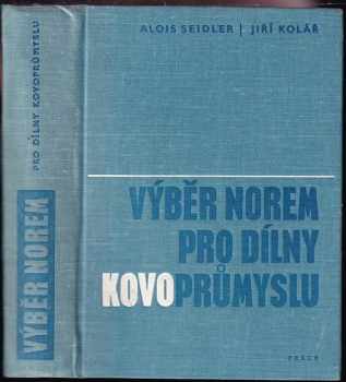 Alois Seidler: Výběr norem pro dílny kovoprůmyslu