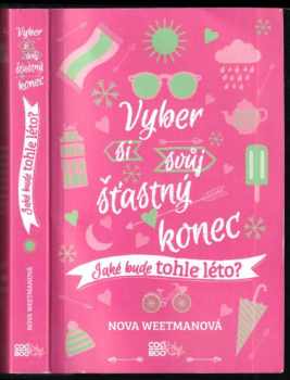 Nova Weetman: Vyber si svůj šťastný konec : jaké bude tohle léto?