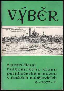 Jindřich Pokorný: Výběr z prací členů Historického klubu při Jihočeském muzeu v Českých Budějovicích (3 čísla)