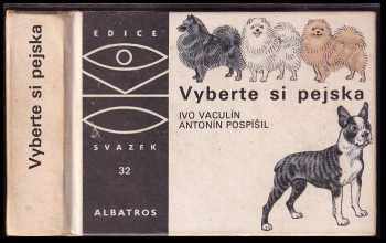 Vyberte si pejska : pro čtenáře od 9 let - Ivo Vaculín (1986, Albatros) - ID: 675585
